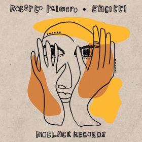Roberto Palmero - Ensitti [MoBlack Records]
