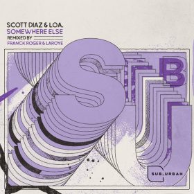 Scott Diaz, LOA. - Somewhere Else Remix Pack [Sub_Urban]