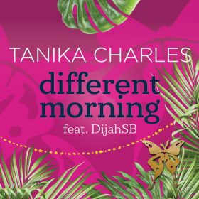 Tanika Charles - Different Morning (feat. DijahSB) [Record Kicks]