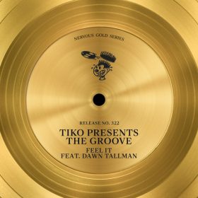 Tiko, The Groove - Feel It Feat. Dawn Tallman [Nervous]