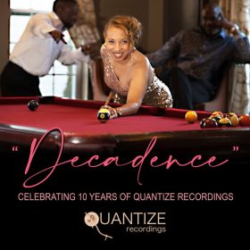 Various Artists - Decadence - Celebrating 10 Years of Quantize Recordings (Compiled & Mixed by DJ Spen) [Quantize Recordings]