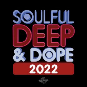 Various Artists - Soulful Deep & Dope 2022 [Reel People Music]