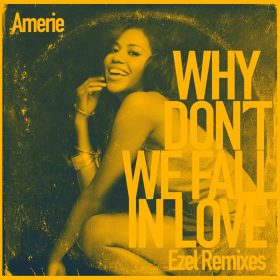 Amerie - Why Don't We Fall in Love (Ezel Remixes) [bandcamp]