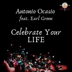 Antonio Ocasio, Earl Green - Celebrate Your Life [Tribal Winds]
