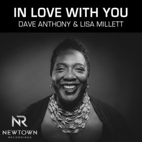 Dave Anthony, Lisa Millett - In Love With You [Newtown Recordings]