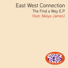 Eastwest Connection - The Find A Way EP (feat. Maiya James) [Chillifunk]