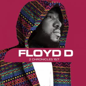 Floyd D - 2 Chronicles 15-7 [Chymamusiq Records]