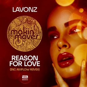 Lavonz - Reason For Love (inc AMFlow Remix) [Makin Moves]