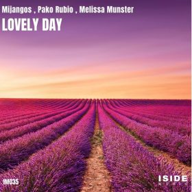 Mijangos, Pako Rubio, Melissa Munster - Lovely Day [Iside Music]