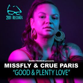 MissFly, Crue Paris - Good & Plenty Love [201 Records]