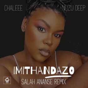 Nuzu Deep, Chaleee - Imithandazo [Merecumbe Recordings]