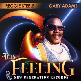 Reggie Steele, Gary Adams - This Feeling [New Generation Records]