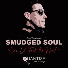 Smudged Soul - Can U Feel The Heat [Quantize Recordings]