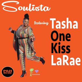 Soulista, Tasha LaRae - One Kiss [POJI Records]