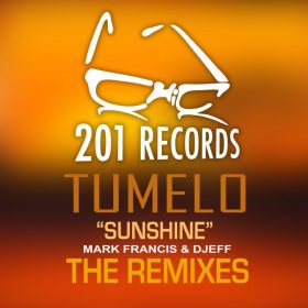 Tumelo - Sunshine (The Remixes) [201 Records]
