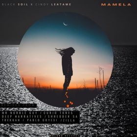 Black Soil, Cindy Leatame - Mamela (Remixes) [Maluku]