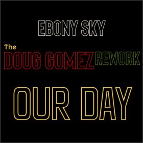 Charles Dockins - Our Day The Doug Gomez Rework [Ebony Sky]
