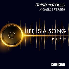 David Morales, Michelle Perera - Life Is a Song [DIRIDIM]