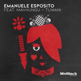 Emanuele Esposito feat. Mavhungu - Tuwani [MoBlack Records]