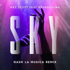 Mey Scott ft. Aphendulwa - Sky (Kone and MArc Placios Remix - Ar