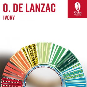 O. De Lanzac - Ivory [Ocha Records]