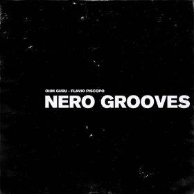 Ohm Guru, Flavio Piscopo - Nero Grooves [Three Hands Records]