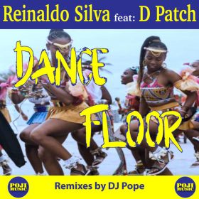 Reinaldo Silva, D Patch - Dance Floor [POJI Records]