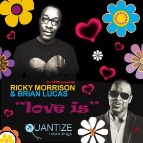 Ricky Morrison, Brian Lucas - Love Is [Quantize Recordings]