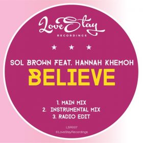 Sol Brown, Hannah Khemoh - Believe [Love Stay Recordings]