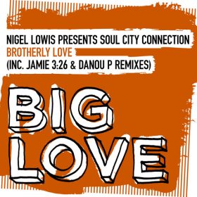 Soul City Connection - Brotherly Love [Big Love]