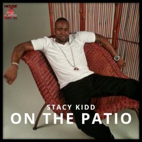 Stacy Kidd - On The Patio [House 4 Life]
