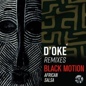 Black Motion - African Salsa (D'oke Remixes) [Ocha Records]