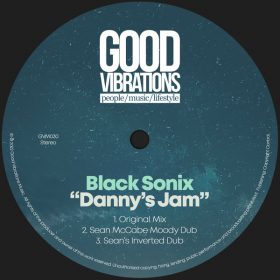 Black Sonix, Sean McCabe - Danny's Jam [Good Vibrations Music]