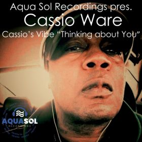 Cassio Ware, Big Logan, Dave Lalla - Thinking about You [Aqua Sol]