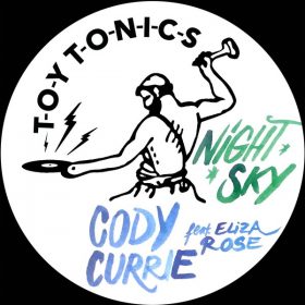 Cody Currie and Eliza Rose - Night Sky [Toy Tonics]