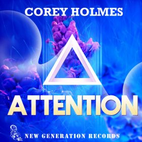 Corey Holmes - Attention [New Generation Records]