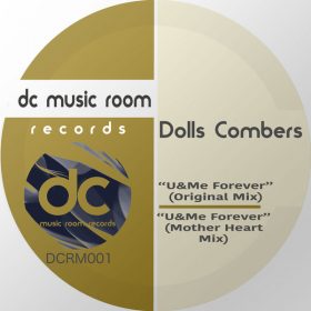 Dolls Combers - U & Me Forever [DC Music Room Records]