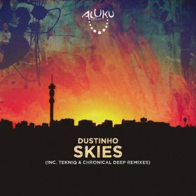 Dustinho - Skies [Aluku Records]