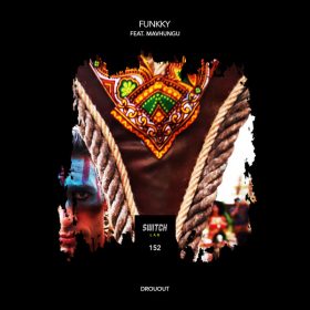 Funkky - Drouot (feat. Mavhungu) [SwitchLab]