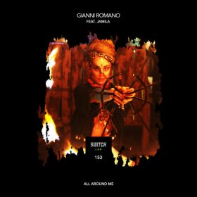 Gianni Romano, Jamila - All Around Me [Switchlab]