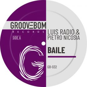 Luis Radio, Pietro Nicosia - Baile [Groovebom Records]