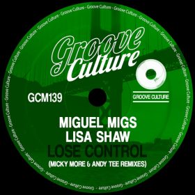 Miguel Migs, Lisa Shaw - Lose Control (Micky More & Andy Tee Remix) [Groove Culture]