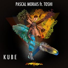 Pascal Morais, Toshi - Kube [Arrecha Records]