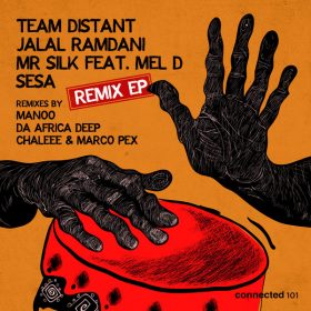 Team Distant, Jalal Ramdani, Mr Silk, Mel D - Sesa Remix EP [Connected Frontline]