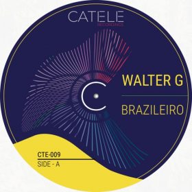 Walter G - Brazileiro [CATELE RECORDINGS]