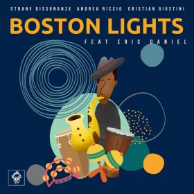 Andrea Riccio, Cristian Giustini, Strane Dissonanze - Boston Lights [Merecumbe Recordings]