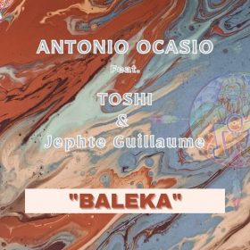 Antonio Ocasio, TOSHI, Jephte Guillaume - Baleka [Tribal Winds]