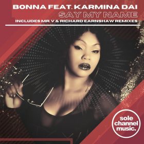 Bonna, Karmina Dai - Say My Name [SOLE Channel Music]