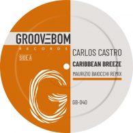 Carlos Castro - Caribbean Breeze (Maurizio Baiocchi Remix) [Groovebom Records]