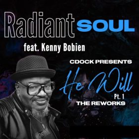 Charles Dockins, Kenny Bobien - He Will (The Rework Part 1) [Radiant Soul]